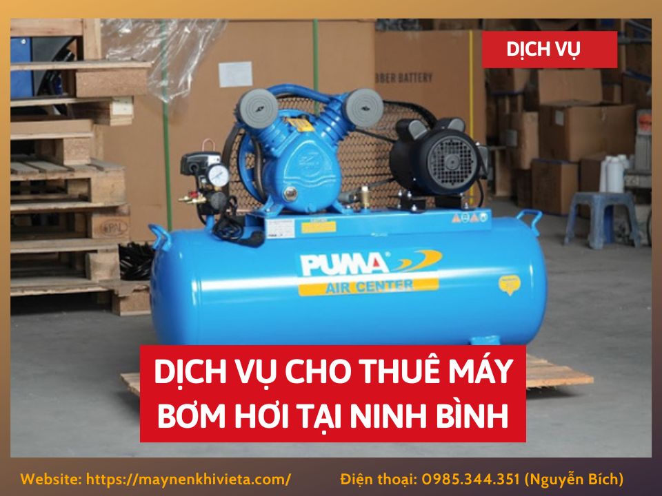 Dịch vụ cho thuê máy bơm hơi tại Ninh Bình, tiết kiệm ngay 10% Dịch vụ cho thuê máy bơm hơi tại Ninh Bình, tiết kiệm ngay 10%