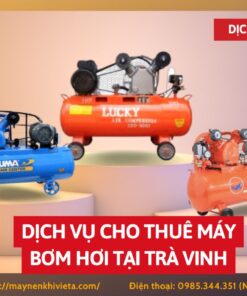 Dịch vụ cho thuê máy bơm hơi tại Trà Vinh