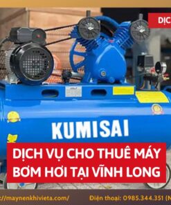Dịch vụ cho thuê máy bơm hơi tại Vĩnh Long