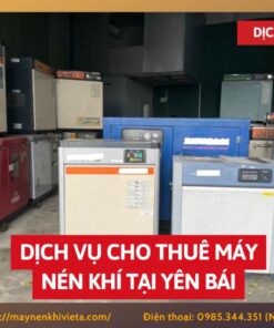 Dịch vụ cho thuê máy nén khí tại Yên Bái