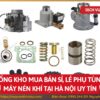 Tổng kho mua bán sỉ, lẻ phụ tùng máy nén khí tại Hà Nội uy tín