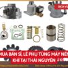 Tổng kho mua bán sỉ, lẻ phụ tùng máy nén khí tại Thái Nguyên uy tín