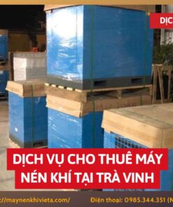 Dịch vụ cho thuê máy nén khí tại Trà Vinh