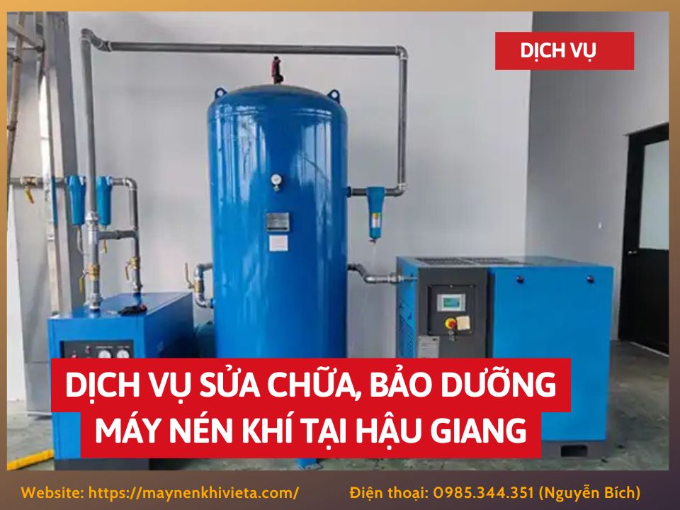 Dịch vụ sửa chữa, bảo dưỡng máy nén khí tại Hậu Giang Dịch vụ sửa chữa, bảo dưỡng máy nén khí tại Hậu Giang