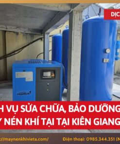 Dịch vụ sửa chữa, bảo dưỡng máy nén khí tại Kiên Giang
