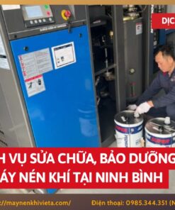 Dịch vụ sửa chữa, bảo dưỡng máy nén khí tại Ninh Bình
